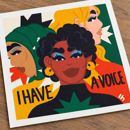 I Have a Voice — 8×8 Art Print