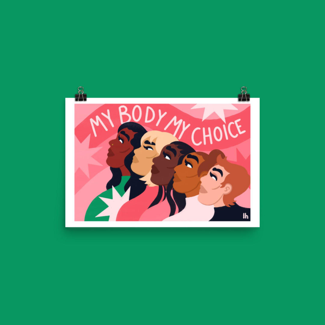 My Body, My Choice - Bold, Vibrant Matte Poster by Lo Harris