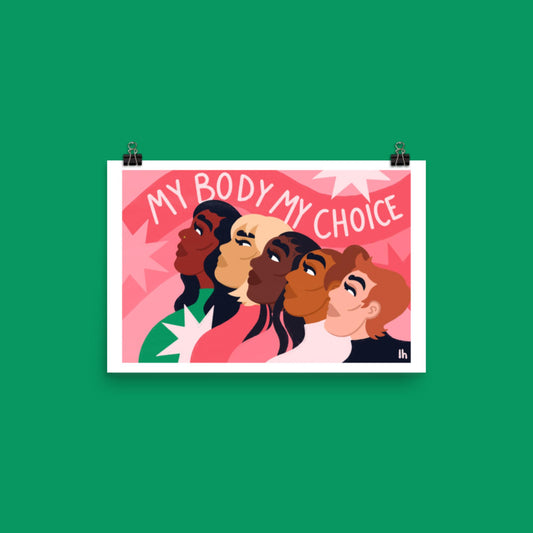 My Body, My Choice - Bold, Vibrant Matte Poster by Lo Harris